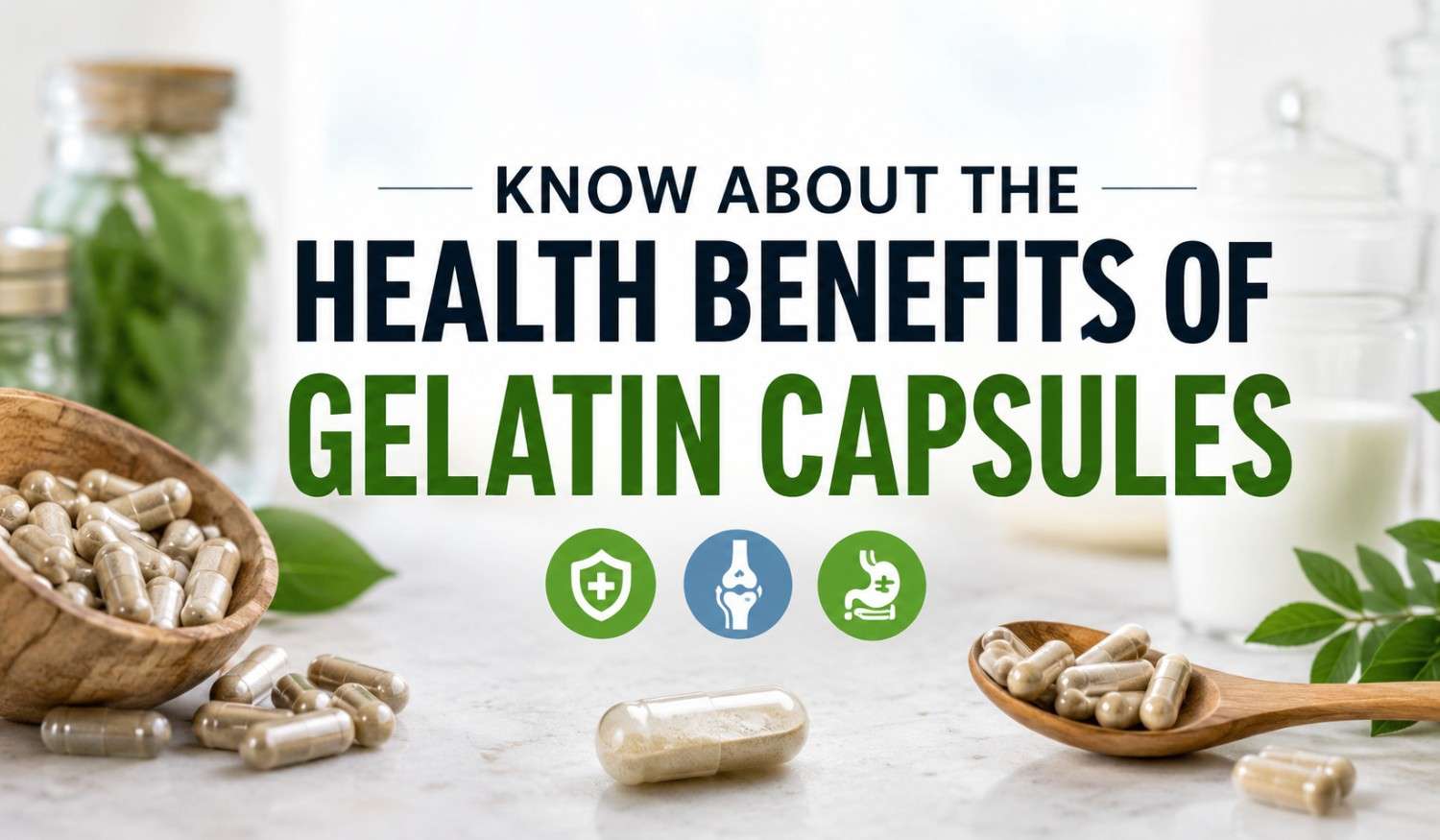 Health Benefits of Gelatin Capsules