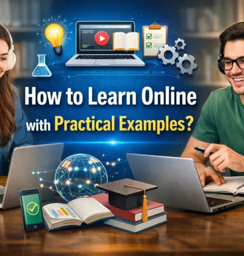 How to Learn Online with Practical Examples