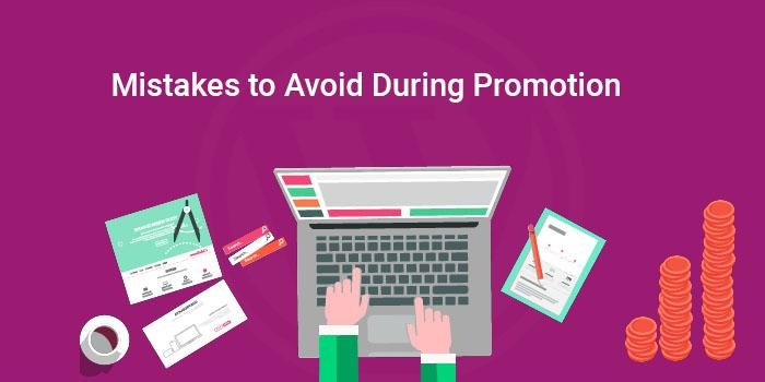 Mistakes to Avoid During Promotion