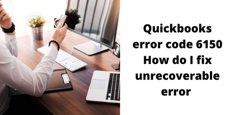 Quickbooks Error Code 6150