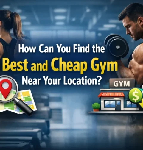 Best and Cheap Gym Near your Location