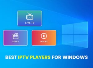 BEST-IPTV-PLayers-for-Windows