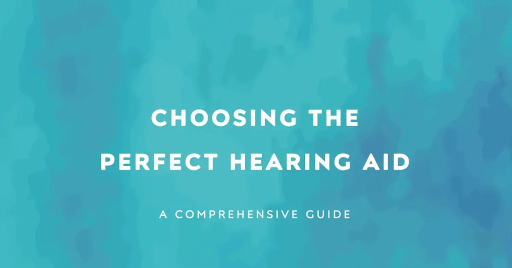 How to Choose the Right Hearing Aid in the Market