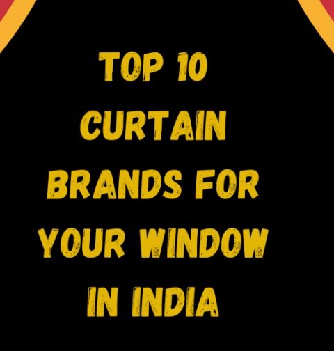 Top 10 Curtain Brands for Your Window in India