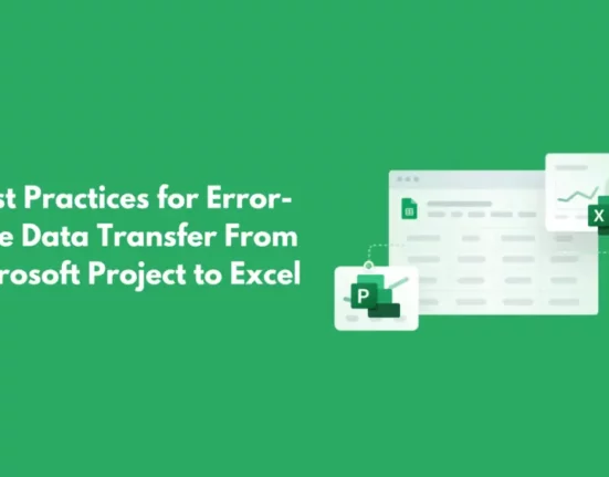 Best Practices for Error-Free Data Transfer from Microsoft Project to Excel