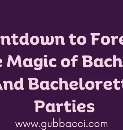 Magic of Bachelor and Bachelorette Parties