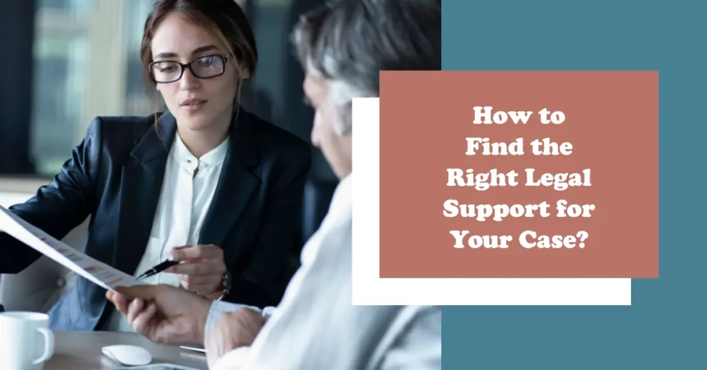 Finding the Right Legal Support