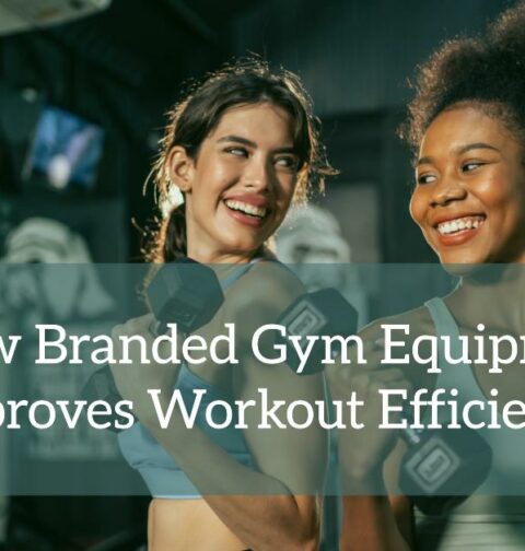 How Branded Gym Equipment Improves Workout Efficiency
