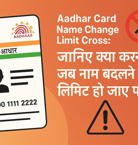Aadhar Card Name Change Limit Cross