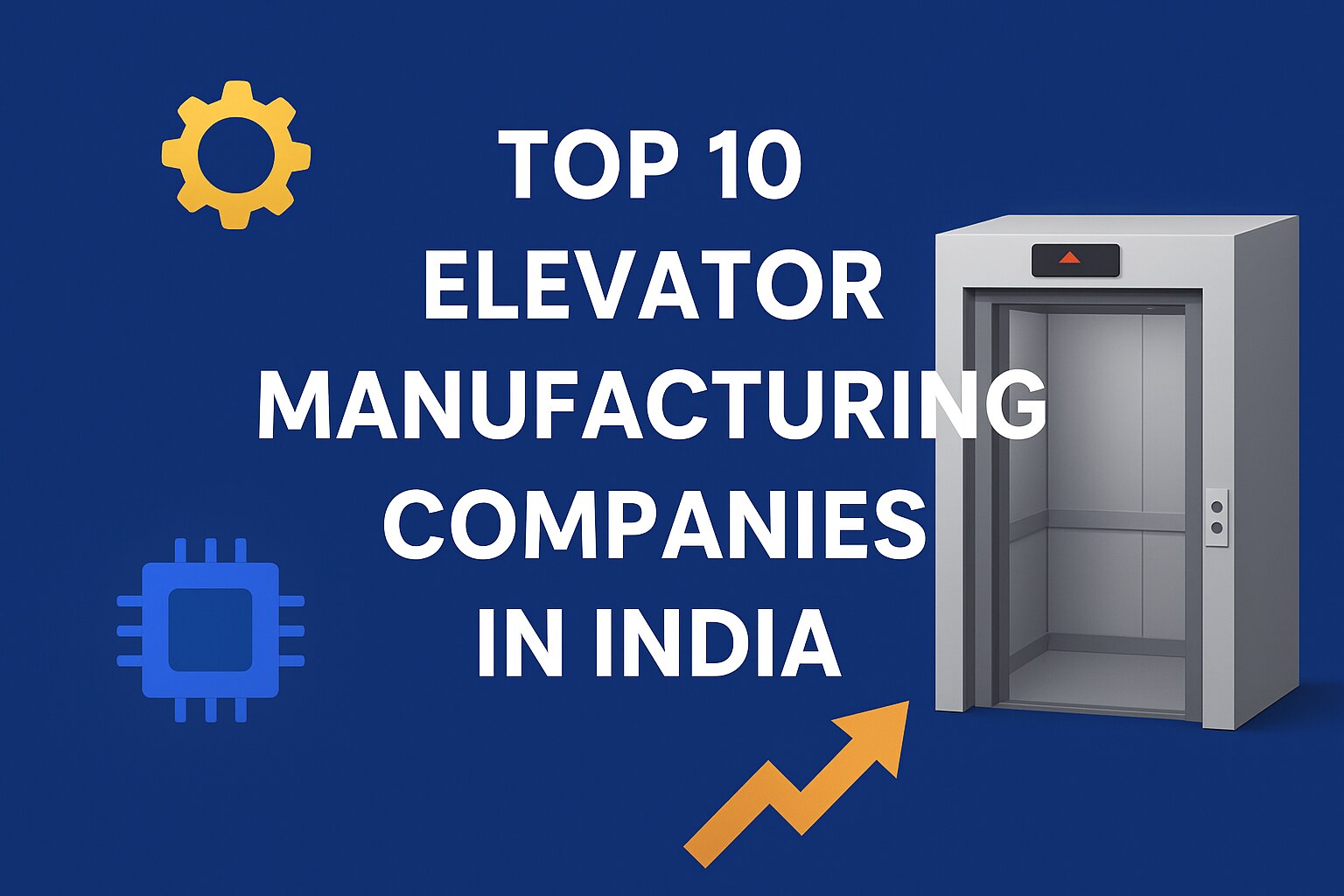 Top 10 Elevator Manufacturing Companies in India