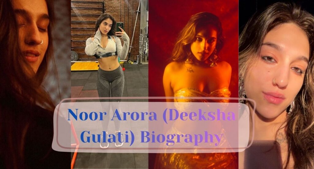 Noor Arora (Deeksha Gulati) Biography