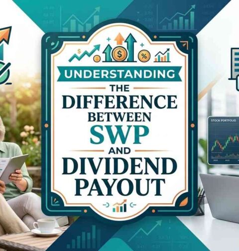 Difference Between SWP And Dividend Payout