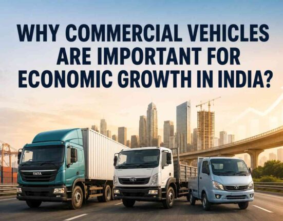 Commercial Vehicles Are Important For Economic Growth In India