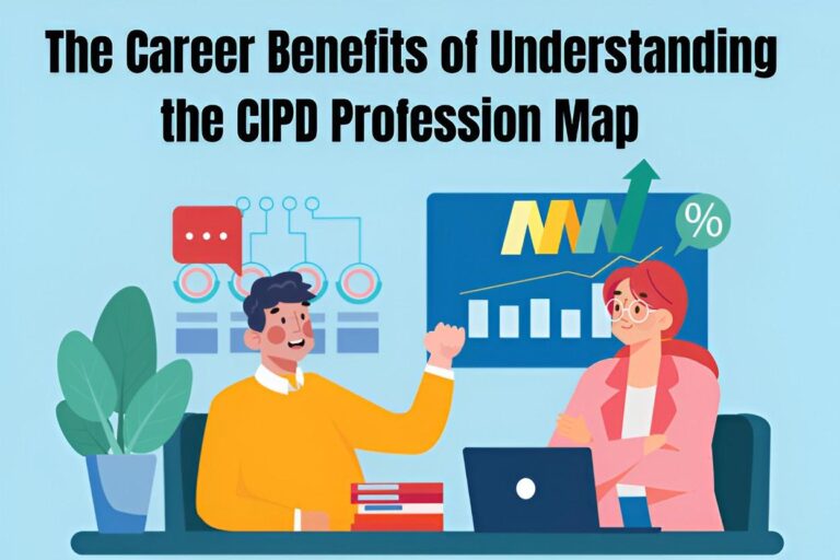 Career Benefits of Understanding CIPD Profession Map