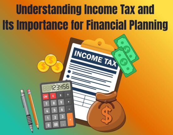 Understanding Income Tax and Its Financial Planning