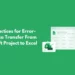 Best Practices for Error-Free Data Transfer from Microsoft Project to Excel