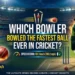 Who Bowled the Fastest Ball in Cricket History