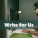 Write for Us